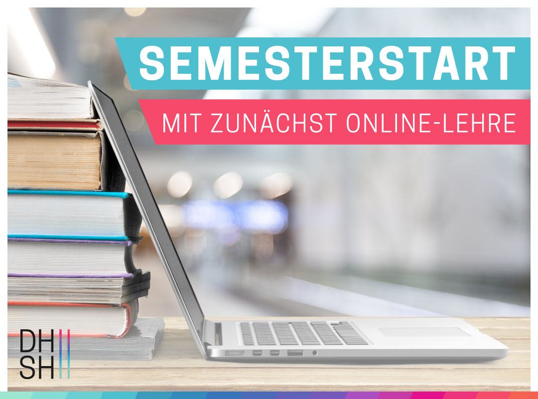 Semesterstart Zun Chst Mit Online Lehre Dhsh